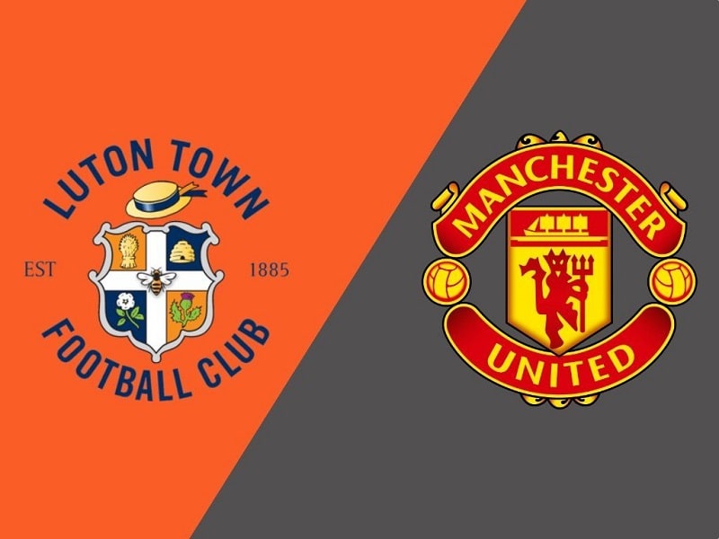 Soi kèo Luton Town vs Man United, 23h30 ngày 18/2 – Ngoại hạng Anh