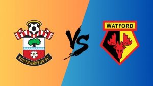 Nhận định trận Southampton vs Watford, ngày 07/02, FA Cup